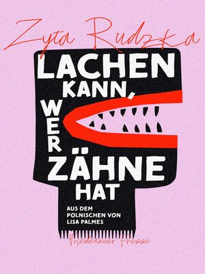 cover image of Lachen kann, wer Zähne hat